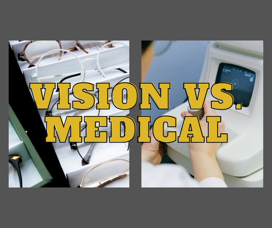 Vision or Medical